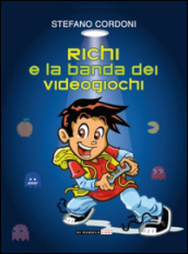 Richi e la banda dei videogiochi