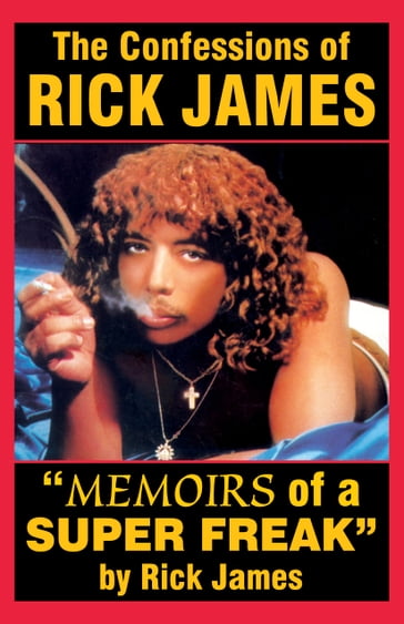 Rick James - "Memoirs of a Super Freak" - Pittershawn Palmer - Rick James - Samuel P. Peabody - Photo Concept TR & YR - The Printed Page - Yvonne Rose