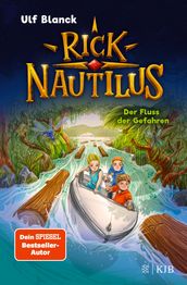 Rick Nautilus  Der Fluss der Gefahren