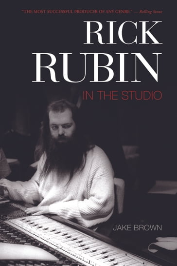 Rick Rubin - Jake Brown