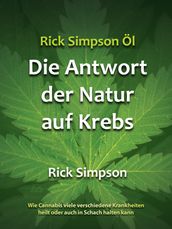 Rick Simpson Öl - Die Antwort der Natur auf Krebs