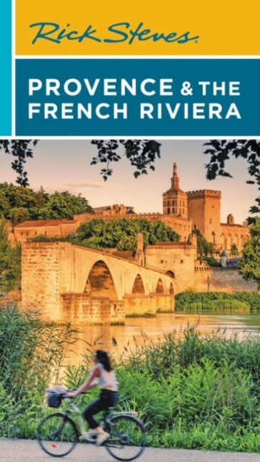 Rick Steves Provence & the French Riviera (Sixteenth Edition) - Rick Steves - Steve Smith