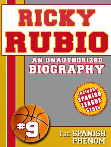 Ricky Rubio: An Unauthorized Biography - Belmont and Belcourt Biographies