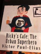 Ricky s Cafe: The Urban Superhero