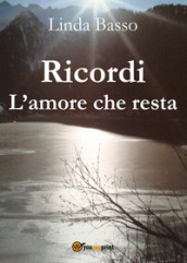 Ricordi. L amore che resta