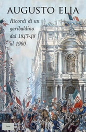 Ricordi di un garibaldino dal 1847-48 al 1900