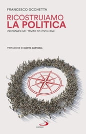 Ricostruiamo la politica