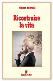 Ricostruire la vita