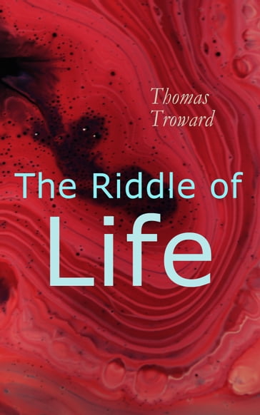 Riddle of Life - Thomas Troward