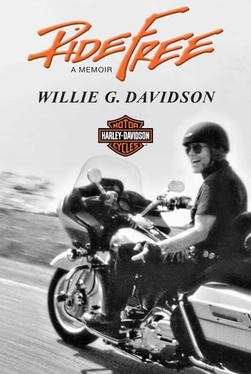 Ride Free - Willie G. Davidson