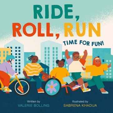 Ride, Roll, Run - Valerie Bolling