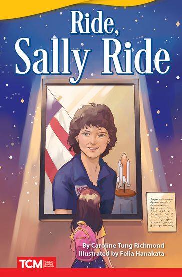 Ride, Sally Ride - Caroline Tung Richmond