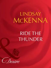Ride The Thunder (Mills & Boon Desire) (Morgan s Mercenaries: Ultimate, Book 2)