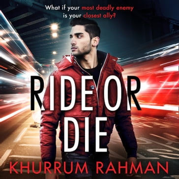 Ride or Die: The fast-paced, unputdownable thriller featuring MI5's most reluctant spy (Jay Qasim, Book 3) - Khurrum Rahman
