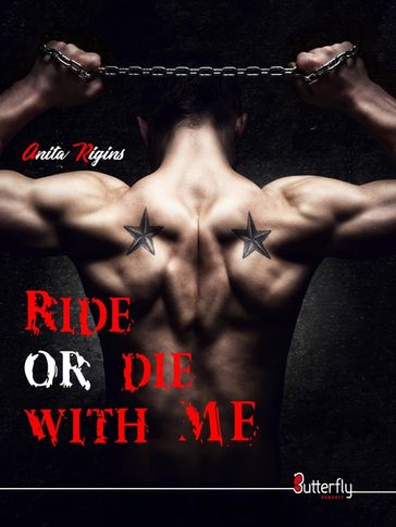 Ride or die with me - Anita Rigins