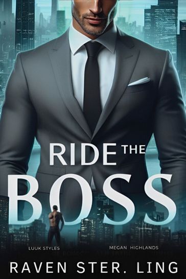 Ride the boss - Raven Ster. Ling