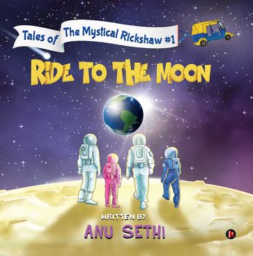 Ride to the moon - Anu Sethi