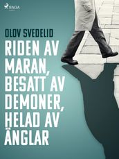 Riden av maran, besatt av demoner, helad av änglar