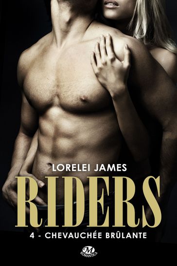 Riders, T4 : Chevauchée brûlante - Lorelei James