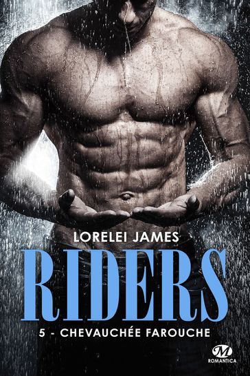 Riders, T5 : Chevauchée farouche - Lorelei James