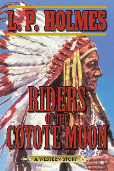 Riders of the Coyote Moon - L. P. Holmes