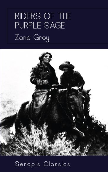 Riders of the Purple Sage (Serapis Classics) - Zane Grey