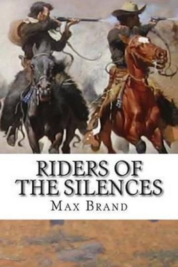Riders of the Silences Illustrated - Max Brand