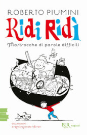 Ridi ridì. Filastrocche di parole difficili. Ediz. a colori