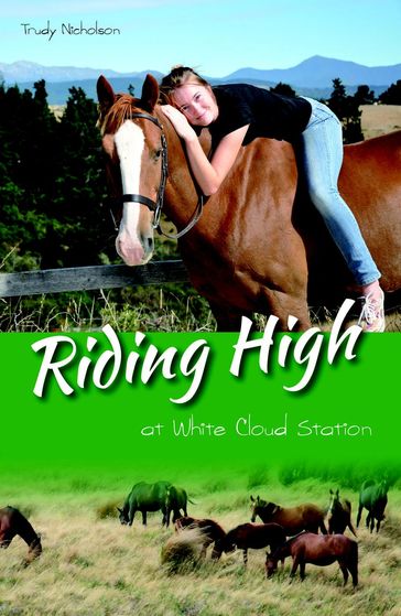 Riding High at White Cloud Station - Trudy Nicholson