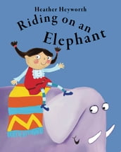 Riding on an Elephant