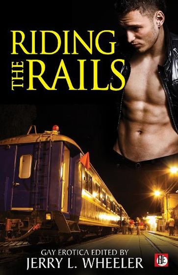 Riding the Rails - Jerry L. Wheeler