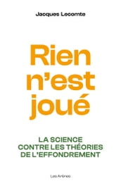 Rien n est joué - La science contre les théories de l effondrement