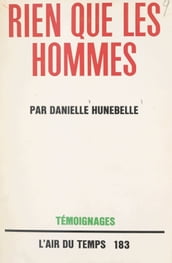 Rien que les hommes