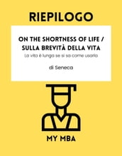 Riepilogo - On the Shortness of Life / Sulla brevità della vita: