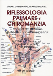 Riflessologia palmare e chiromanzia. L energia del pensiero. Verifica ed analisi energetica