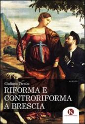 Riforma e controriforma a Brescia