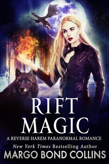 Rift Magic: A Reverse Harem Paranormal Fantasy Romance - Margo Bond Collins