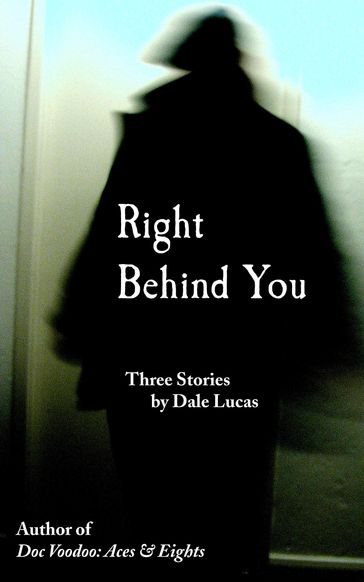Right Behind You - Dale Lucas