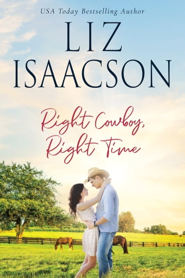 Right Cowboy, Right Time - Liz Isaacson