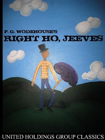 Right Ho, Jeeves - Pelham Grenville Wodehouse