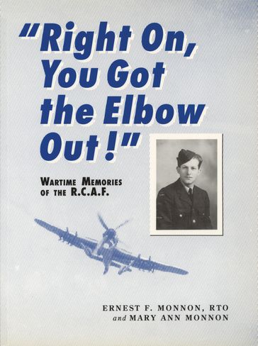 Right On, You Got the Elbow Out! - Ernest F. Monnon