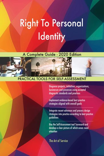 Right To Personal Identity A Complete Guide - 2020 Edition - Gerardus Blokdyk