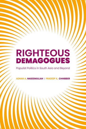 Righteous Demagogues - Adnan Naseemullah - Pradeep Chhibber