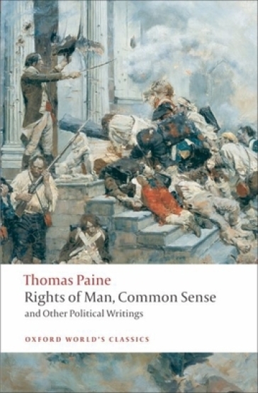 Rights of Man, Common Sense, and Other Political Writings - Thomas Paine