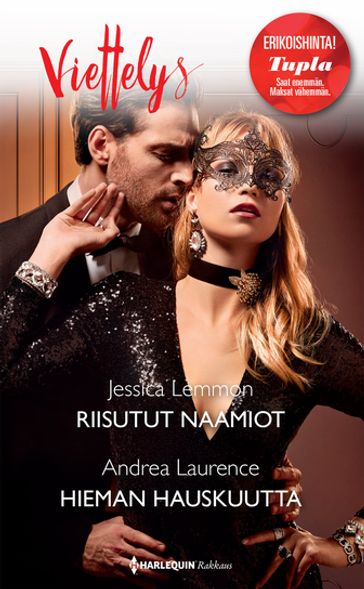 Riisutut naamiot / Hieman hauskuutta - Andrea Laurence - Jessica Lemmon