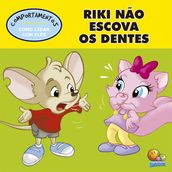 Riki não quer escovar os dentes