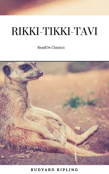 Rikki-Tikki-Tavi (ReadOn Classics) - ReadOn Classics - Kipling Rudyard