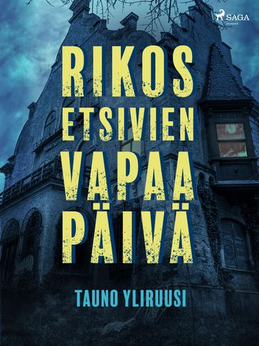 Rikosetsivien vapaapäivä - Tauno Yliruusi