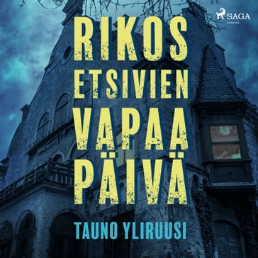 Rikosetsivien vapaapäivä - Tauno Yliruusi