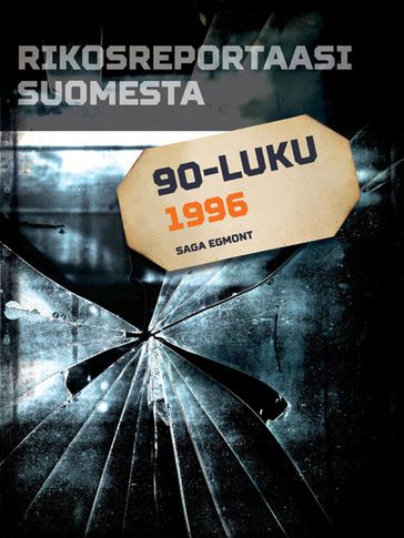 Rikosreportaasi Suomesta 1996 - Eri tekijoita